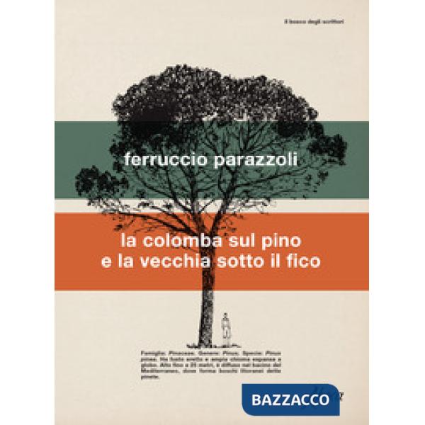 Colomba sul pino e la vecchia sotto il fico (La)