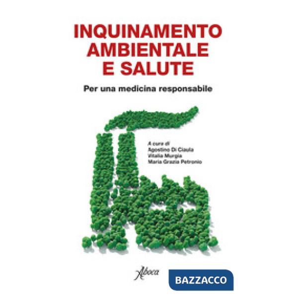 Inquinamento ambientale e salute. Per una medicina responsabile