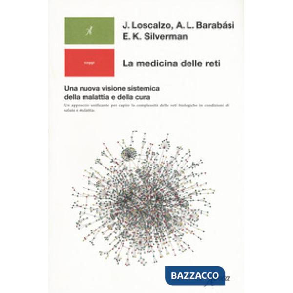 Medicina delle reti. Una nuova visione sistemica della malattia e della cura (La)