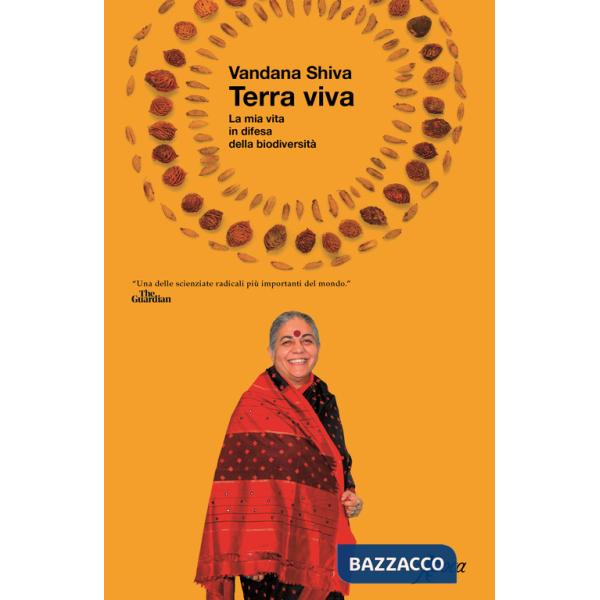 Terra viva. La mia vita in difesa della biodiversità