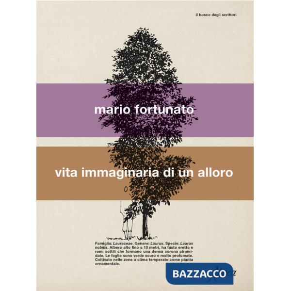 Vita immaginaria di un alloro