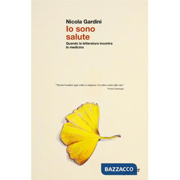 Io sono salute. Quando la letteratura incontra la medicina