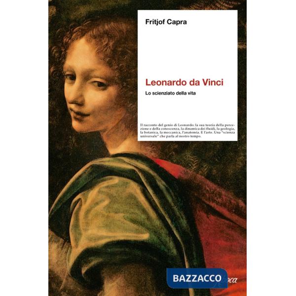 Leonardo da Vinci. Lo scienziato della vita