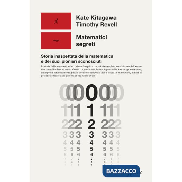 Matematici segreti. Storia inaspettata della matematica e dei suoi pionieri sconosciuti