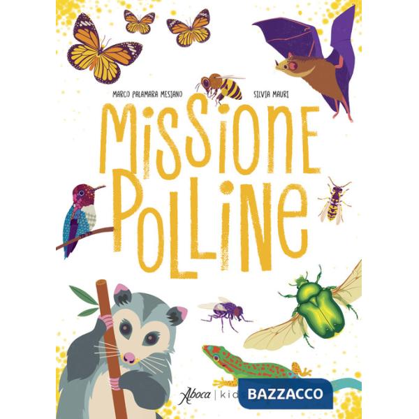 Missione polline. Ediz. a colori