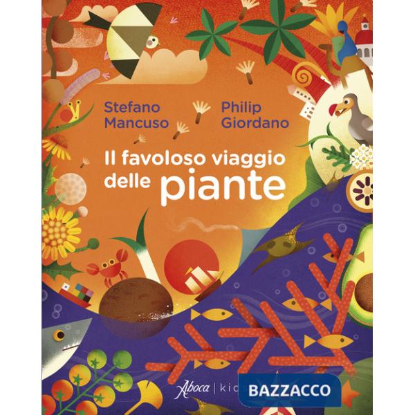 Favoloso viaggio delle piante (Il)