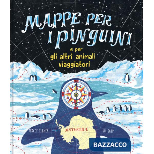 Mappe per i pinguini e per altri animali viaggiatori. Ediz. a colori