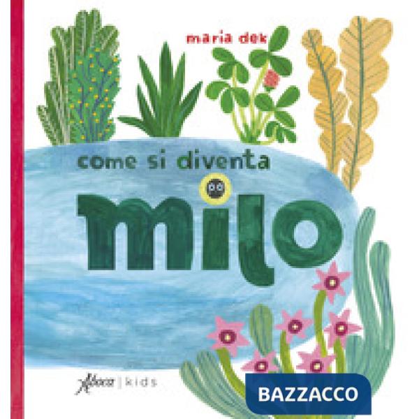 Come si diventa Milo. Ediz. a colori
