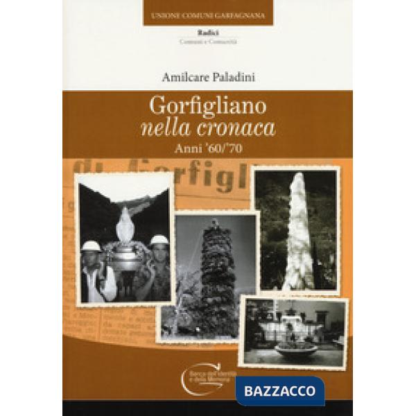 Gorfigliano nella cronaca. Anni '60-'70