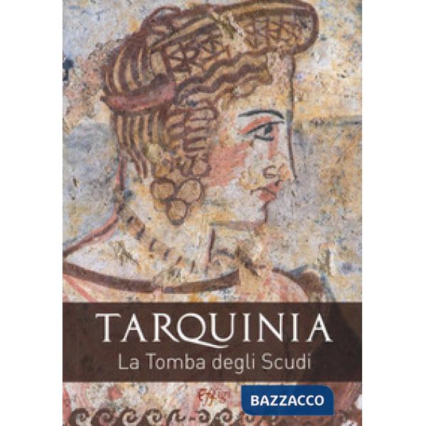 Tarquinia. La tomba degli scudi