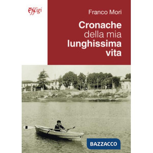 Cronache della mia lunghissima vita