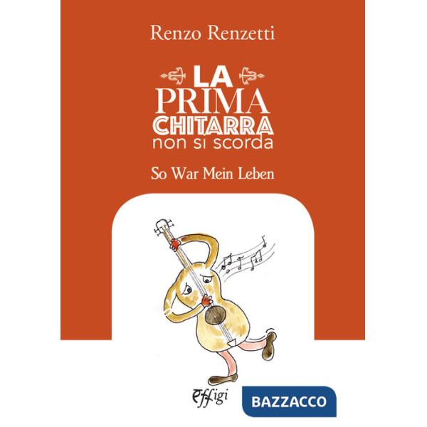 Prima chitarra non si scorda. So War Mein Leben (La)