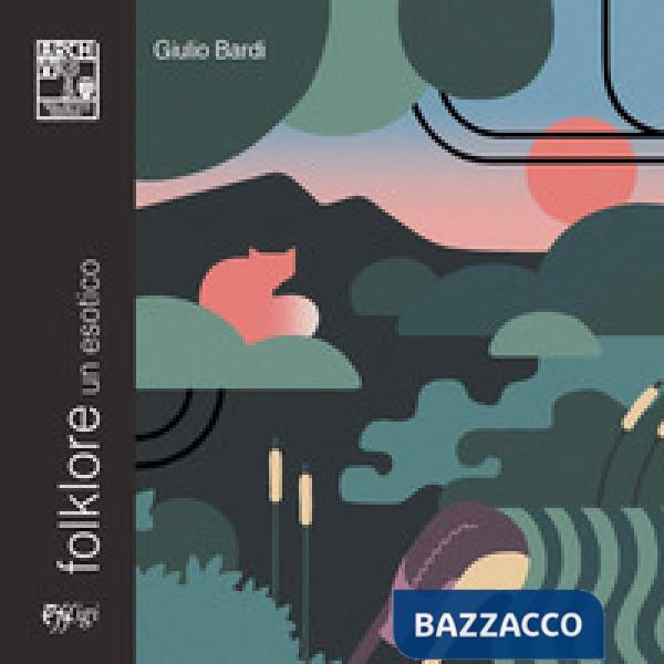 Folklore. Un esotico. Ediz. a colori