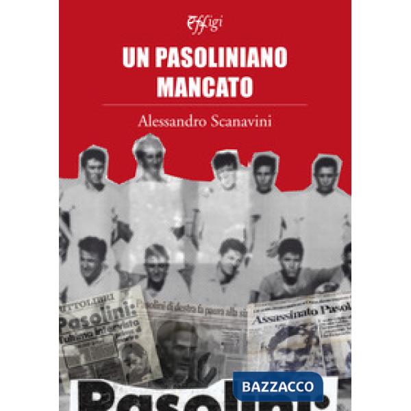 Pasoliniano mancato (Un)