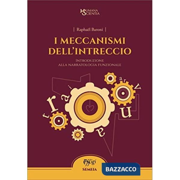 Meccanismi dell'intreccio. Introduzione alla narratologia funzionale (I)