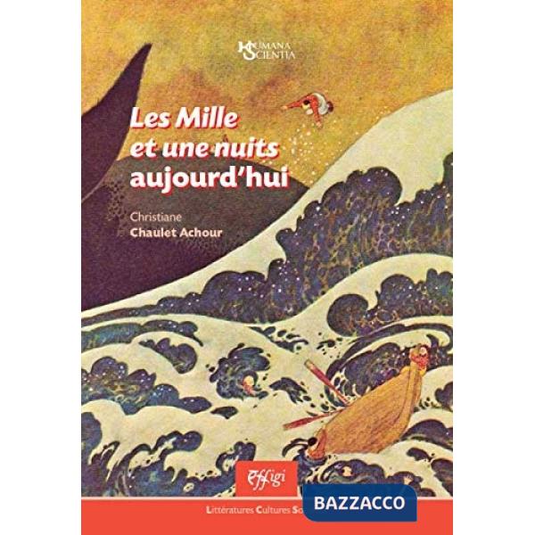 Mille et une nuits aujourd'hui (Les)