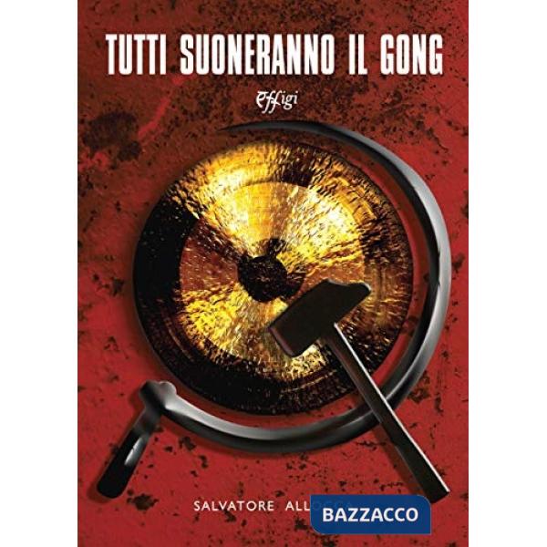 Tutti suoneranno il gong