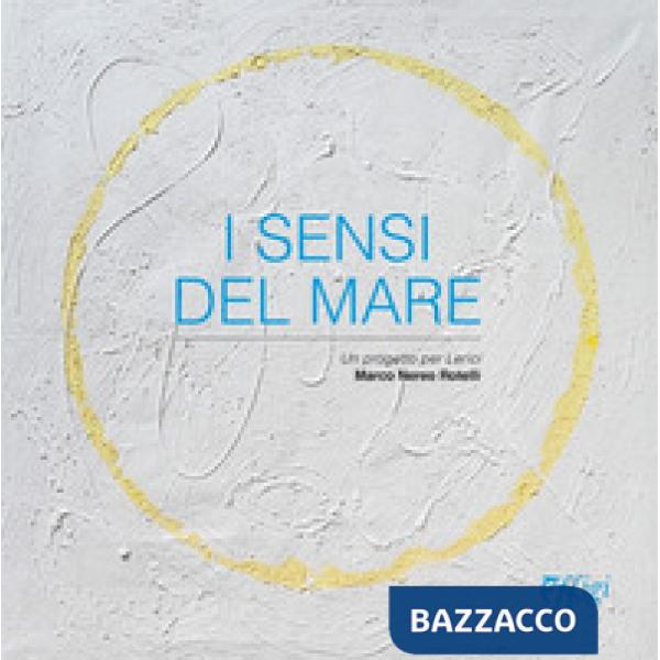 Sensi del mare. Un progetto per Lerici. Ediz. illustrata (I)