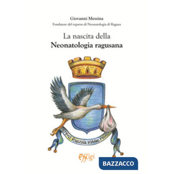 Nascita della neonatologia ragusana (La)