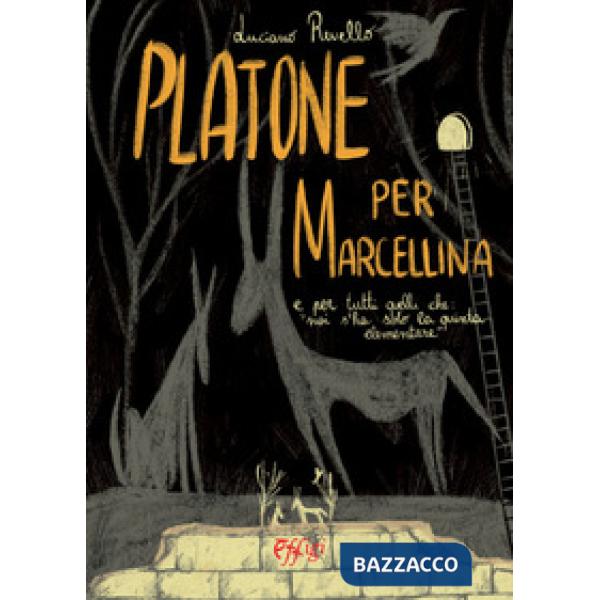 Platone per Marcellina e per tutti quelli che «noi s'ha solo la quarta elementare»