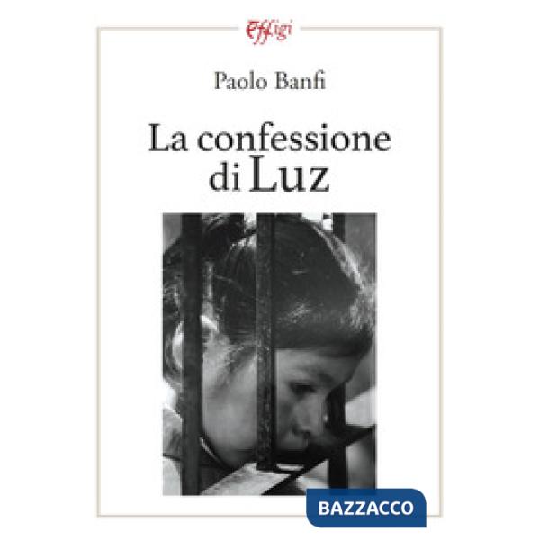 Confessione di Luz (La)