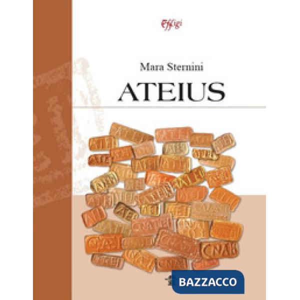 Ateius. Ediz. a colori