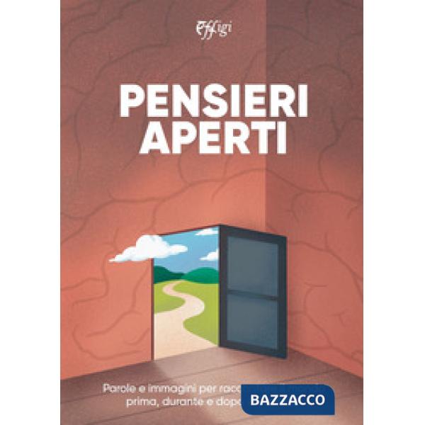 Pensieri aperti. Parole e immagini per raccontare il mondo prima, durante e dopo il Covid-19