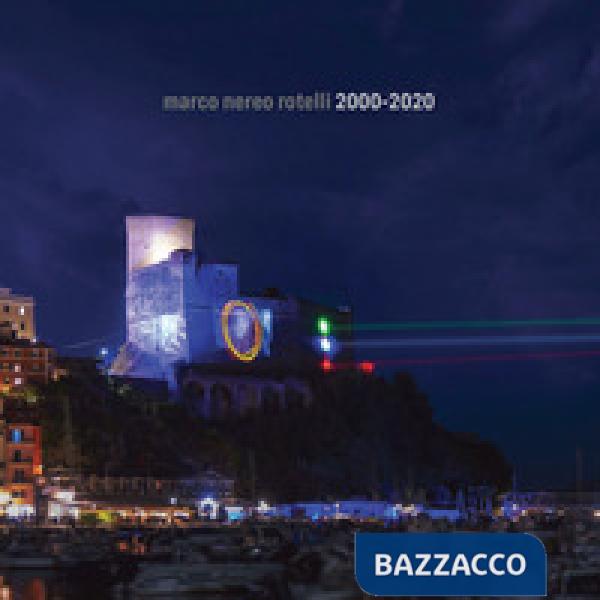 Marco Nereo Rotelli 2000-2020. Ediz. a colori
