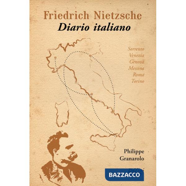 Friedrich Nietzsche. Diario italiano