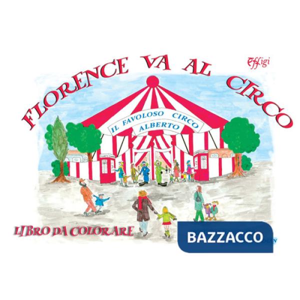 Florence va al circo. Ediz. illustrata