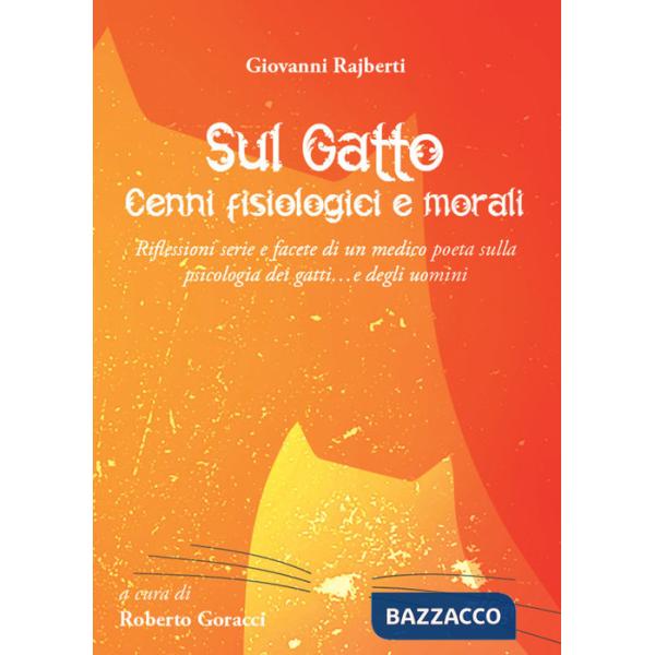 Sul gatto. Cenni fisiologici e morali