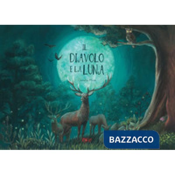 Diavolo e la luna. Ediz. a colori (Il)