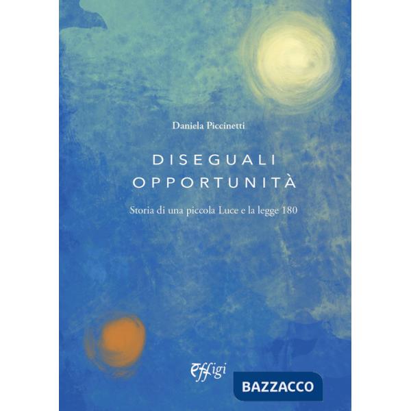 Diesguali opportunità. Storia di una piccola Luce e la legge 180