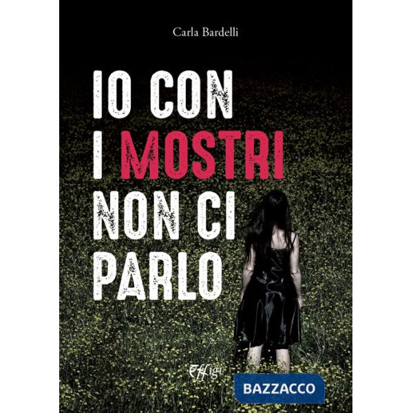 Io con i mostri non ci parlo