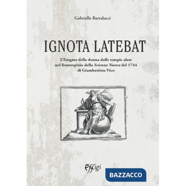 Ignota latebat