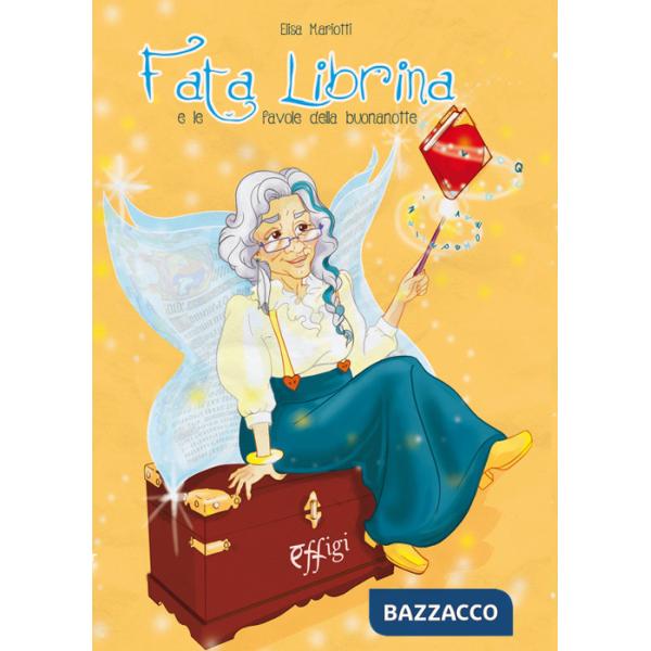 Fata librina e le favole della buonanotte. Ediz. a colori