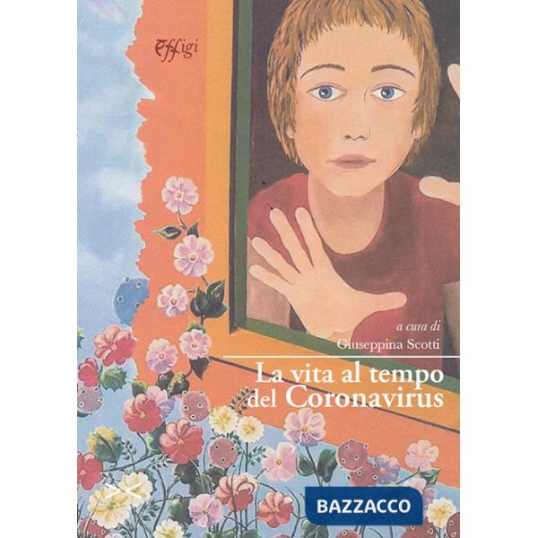 Vita al tempo del coronavirus (La)