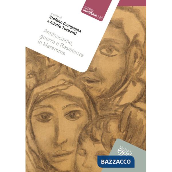 Antifascismo, guerra e Resistenze in Maremma