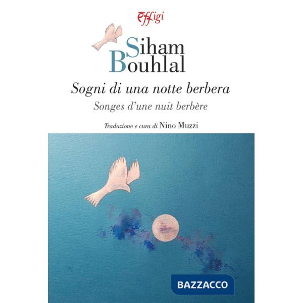 Sogni di una notte berbera. Testo francese a fronte
