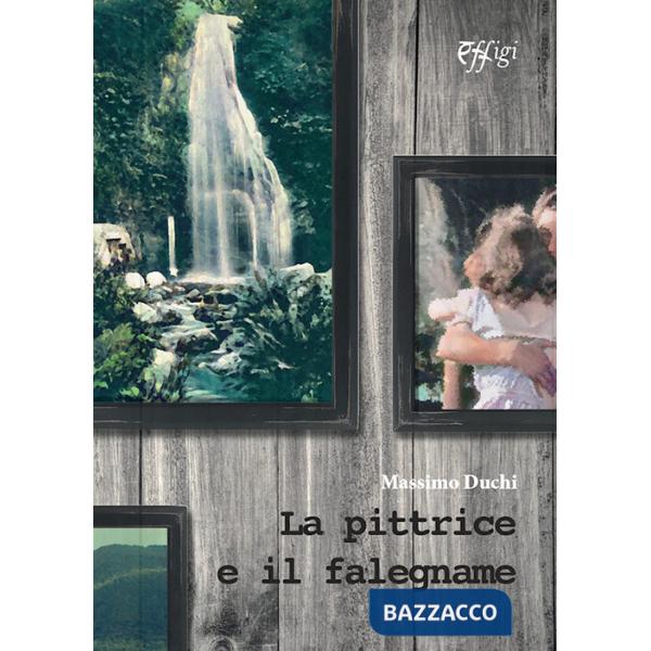 Pittrice e il falegname (La)