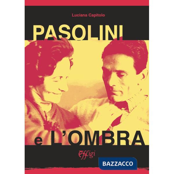 Pasolini e l'ombra