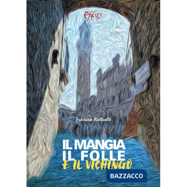 Mangia, il folle e il vichingo (Il)