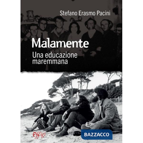 Malamente. Una educazione maremmana