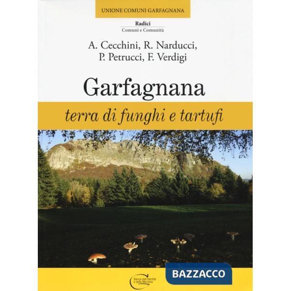 Garfagnana. Terra di funghi e tartufi