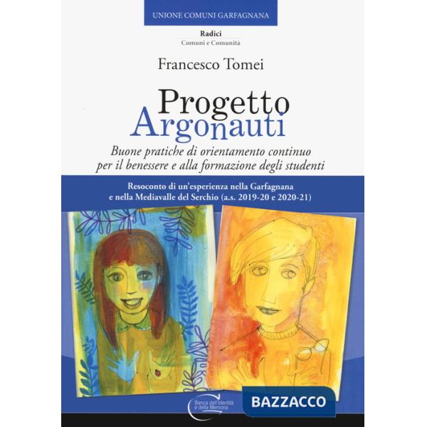 Progetto argonauti. Buone pratiche di orientamento continuo per il benessere e alla formazione degli studenti