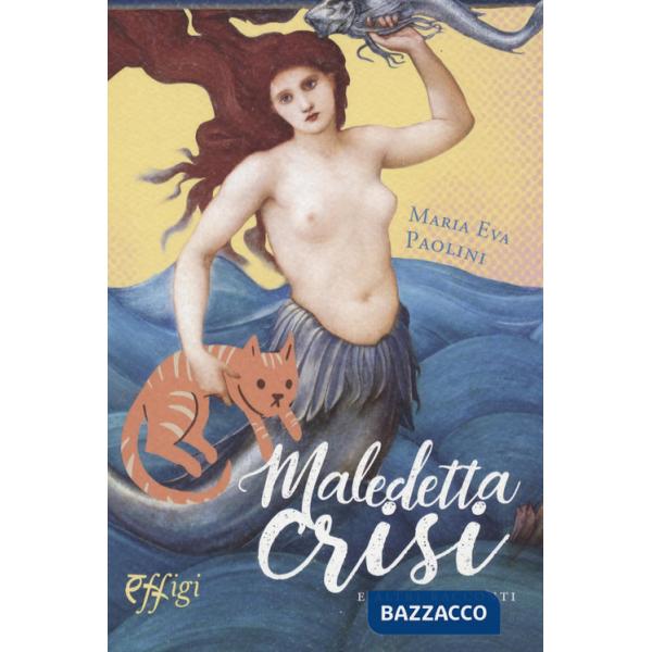 Maledetta crisi e altri racconti