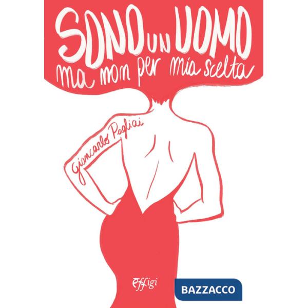 Sono un uomo ma non per mia scelta