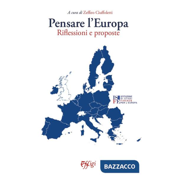 Pensare l'Europa. Riflessioni e proposte