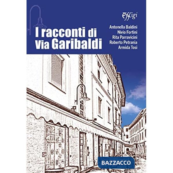 Racconti di via Garibaldi (I)