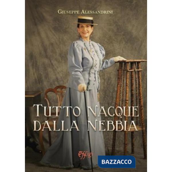 Tutto nacque dalla nebbia